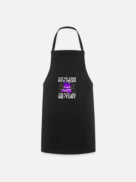 Baker Cut My Cake Last Re-tort Baking - Cooking Apron - black