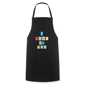 I Love My Dad - Cooking Apron - black - Front - AI Model Male 185 dark (185cm)