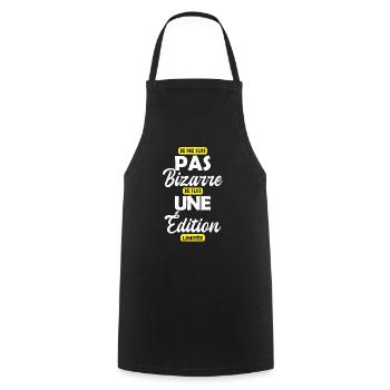 Je ne suis pas bizarre je suis une édition limitée - Tablier de cuisine - noir - Devant - AI Model Male 185 dark (185cm)