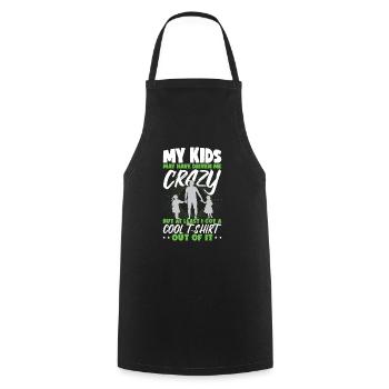Fathers Day Dad Funny My Kids Have Driven Me Crazy - Cooking Apron - black - Front - AI Model Male 185 dark (185cm)