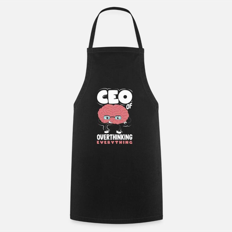 CEO of Overthinking Everything Funny Brain - Kochschürze - Schwarz