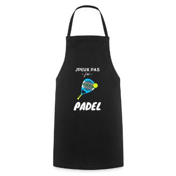 Je Peux Pas J'ai Padel Joueur Tennis Raquette - Tablier de cuisine - noir - Devant - AI Model Male 185 dark (185cm)