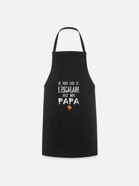 né pour faire de l'escalade avec mon papa grimpe - Tablier de cuisine - noir