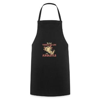 the best things in life are Axolotls süße Axololt - Cooking Apron - black - Front - AI Model Male 185 dark (185cm)