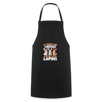 Si vous me cherchez, je suis avec les lapins - Tablier de cuisine - noir - Devant - AI Model Male 185 dark (185cm)