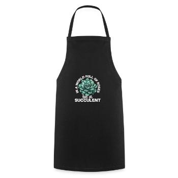 Dans un monde plein de roses, soyez une plante succulente - Tablier de cuisine - noir - Devant - AI Model Male 185 dark (185cm)