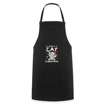 I want a cat for Christmas cute cats - Cooking Apron - black - Front - AI Model Male 185 dark (185cm)