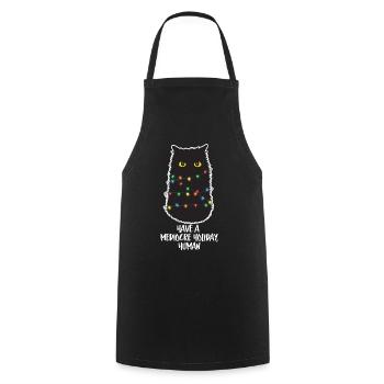 Have a Mediocre Holiday Human - Cooking Apron - black - Front - AI Model Male 185 dark (185cm)
