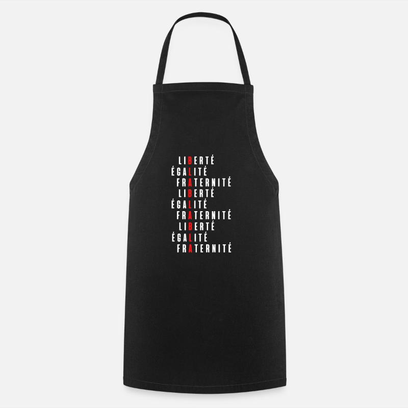 Liberté égalité fraternité bla bla bla - Tablier de cuisine - noir