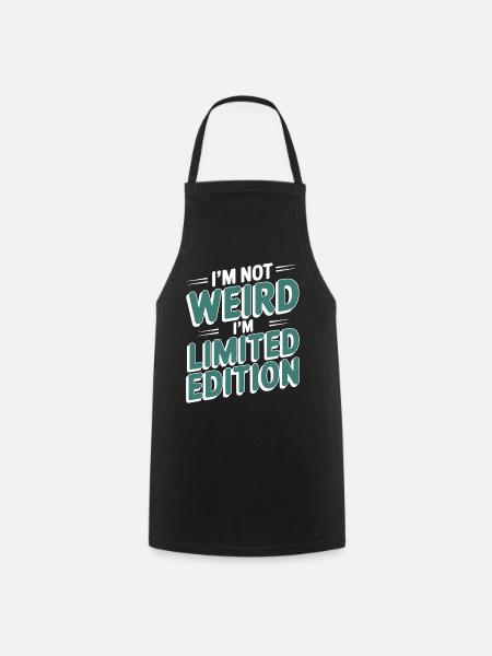 I'M NOT WEIRD I'M LIMITED EDITION - Kochschürze - Schwarz