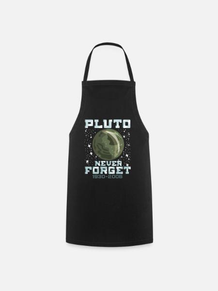 Pluto Never Forget Funny Space Planet Gift - Kochschürze - Schwarz