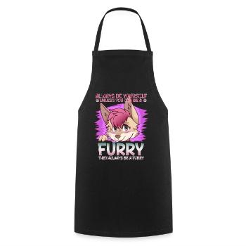 Always be yourself unless you can be a Furry - Cooking Apron - black - Front - AI Model Male 185 dark (185cm)