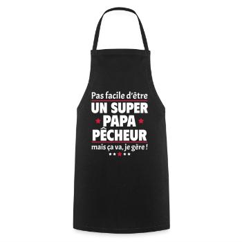 Pas facile super papa pêcheur, fête des pères - Tablier de cuisine - noir - Devant - AI Model Male 185 dark (185cm)