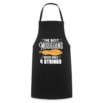 The best Musicians need only 4strings - Cooking Apron - black - Front - AI Model Male 185 dark (185cm)