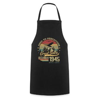 79 years old Aged to Perfection born: December 1945 - Cooking Apron - black - Front - AI Model Male 185 dark (185cm)