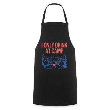 Only Drink at Camp Drinking Camping Alcoholic - Kochschürze - Schwarz - Vorne - AI Model Male 185 dark (185cm)