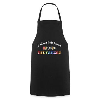 Une belle journée pour apprendre cadeau maîtresse - Tablier de cuisine - noir - Devant - AI Model Male 185 dark (185cm)