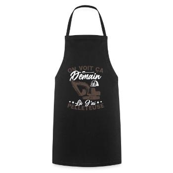 On voit ça demain là J'ai pelleteuse Humour Cadeau - Tablier de cuisine - noir - Devant - AI Model Male 185 dark (185cm)
