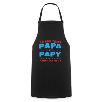 J'ai Deux Titres Papa Et Papy Fête Des Pères - Tablier de cuisine - noir - Devant - AI Model Male 185 dark (185cm)