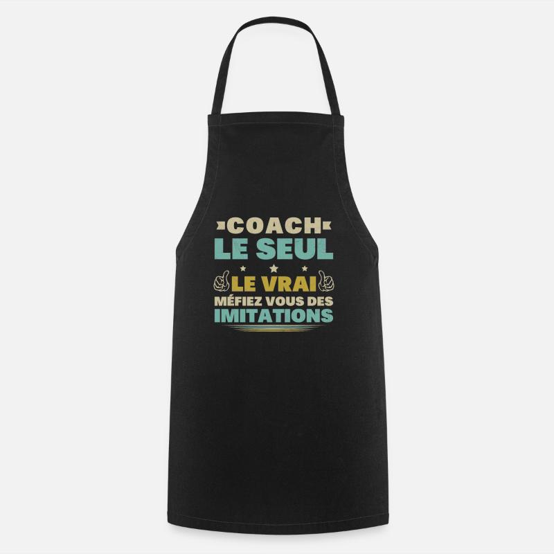 Coach Le Seul Le Vrai Méfiez Vous Des Imitations - Tablier de cuisine - noir