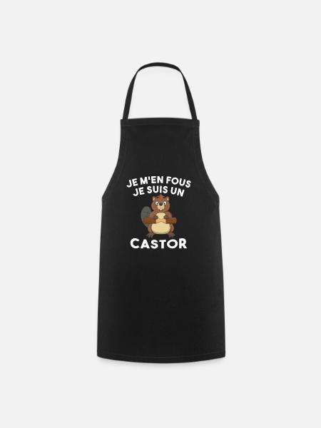 Je M'en Fous Je Suis Un Castor - Castor Doux - Tablier de cuisine - noir