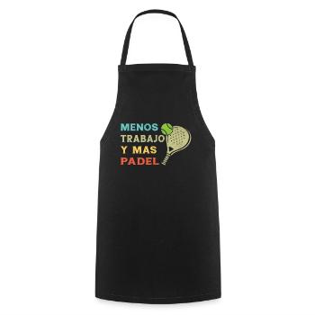 Padel Tennis Fun Less Work And More Padel - Cooking Apron - black - Front - AI Model Male 185 dark (185cm)