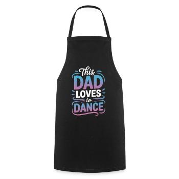 Dancing Saying Dad Dance Funny Dancing Gift - Cooking Apron - black - Front - AI Model Male 185 dark (185cm)
