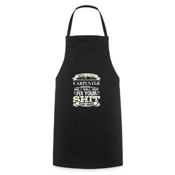 Carpenter No I Will Not Fix Your Shit For Free - Cooking Apron - black - Front - AI Model Male 185 dark (185cm)