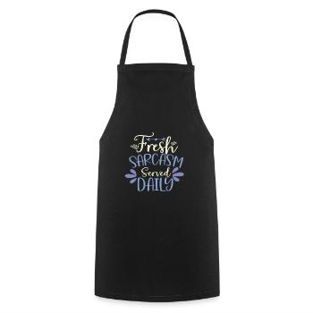 Sarcastic Humor Fresh Sarcasm Served Daily - Cooking Apron - black - Front - AI Model Male 185 dark (185cm)