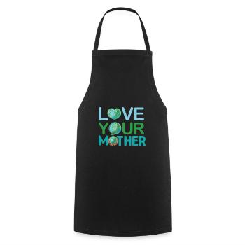 Environmentalist Gift Love Your Mother Earth - Cooking Apron - black - Front - AI Model Male 185 dark (185cm)