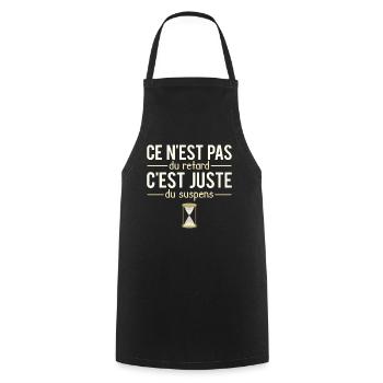 Pas du retard juste du suspens retardataire - Tablier de cuisine - noir - Devant - AI Model Male 185 dark (185cm)