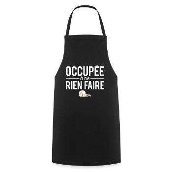 Occupée à ne rien faire flemme humour - Tablier de cuisine - noir - Devant - AI Model Male 185 dark (185cm)
