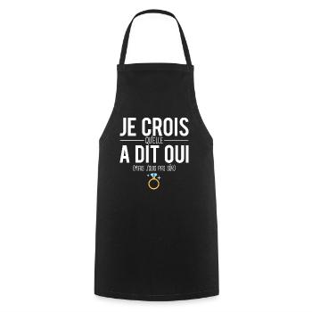 Je crois qu'elle a dit oui fiançailles mariage - Tablier de cuisine - noir - Devant - AI Model Male 185 dark (185cm)