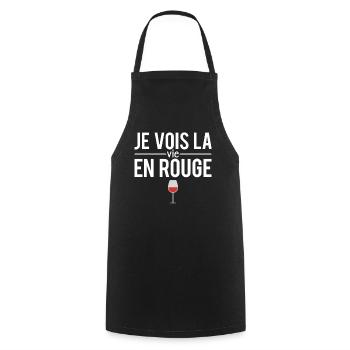 Je vois la vie en rouge blague vin humour - Tablier de cuisine - noir - Devant - AI Model Male 185 dark (185cm)