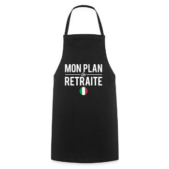 Mon plan de retraite italie italien humour - Tablier de cuisine - noir - Devant - AI Model Male 185 dark (185cm)