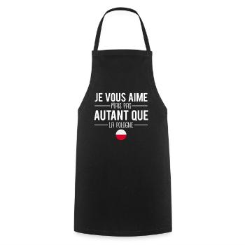 Je vous aime mais pas autant que la pologne - Tablier de cuisine - noir - Devant - AI Model Male 185 dark (185cm)