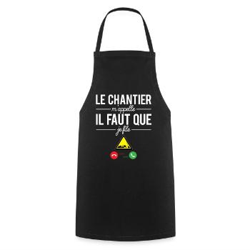 Le chantier m'appelle il faut que je file humour - Tablier de cuisine - noir - Devant - AI Model Male 185 dark (185cm)