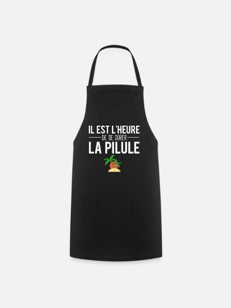 Il est temps de se dorer la pilule vacances humour - Tablier de cuisine - noir