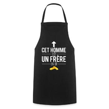 Cet homme est un frère en or meilleur frère humour - Tablier de cuisine - noir - Devant - AI Model Male 185 dark (185cm)