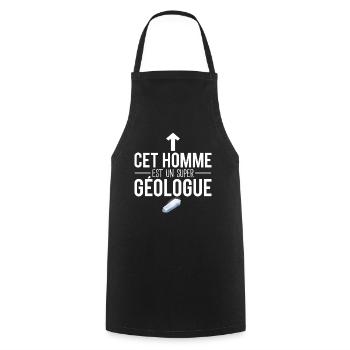 Cet homme est un super géologue humour métier - Tablier de cuisine - noir - Devant - AI Model Male 185 dark (185cm)
