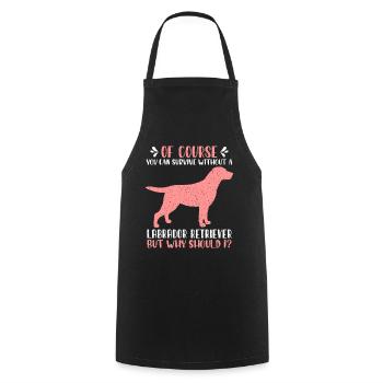 Labrador Retriever drôle sort cadeau femme - Tablier de cuisine - noir - Devant - AI Model Male 185 dark (185cm)