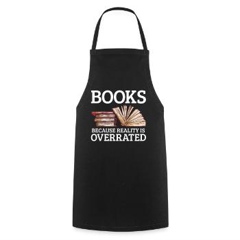 Books because reality is overrated Read - Cooking Apron - black - Front - AI Model Male 185 dark (185cm)