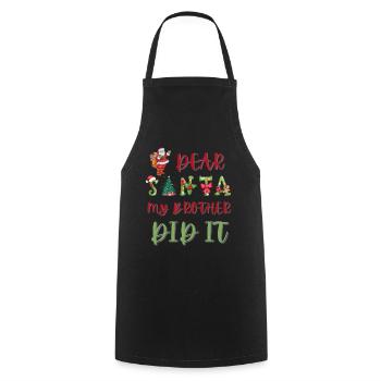 Dear Santa My Brother Did It Funny Christmas - Cooking Apron - black - Front - AI Model Male 185 dark (185cm)