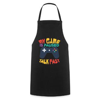 Gamer Geek My Game is Paused Talk Fast game - Cooking Apron - black - Front - AI Model Male 185 dark (185cm)