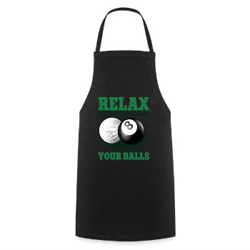 Relax I'm Just Breaking Your Balls 8 Ball Billiards - Cooking Apron - black - Front - AI Model Male 185 dark (185cm)
