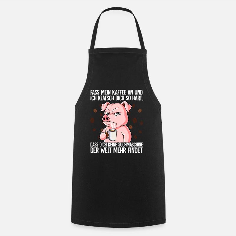 Fass mein Kaffee an und ich klatsch dich Kaffee - Kochschürze - Schwarz