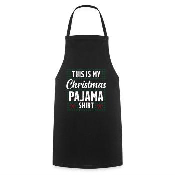 This is my christmas pajama shirt - Cooking Apron - black - Front - AI Model Male 185 dark (185cm)
