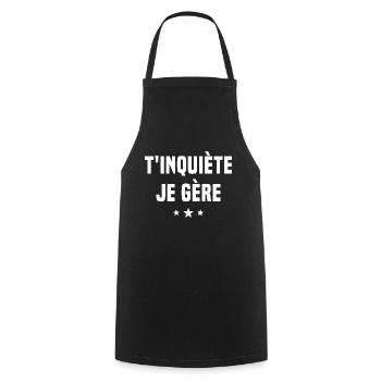 T'inquiète Je Gère Cadeau Humour - Tablier de cuisine - noir - Devant - AI Model Male 185 dark (185cm)