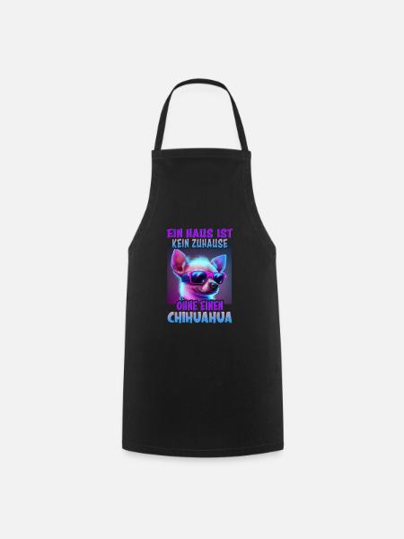 Hunde Spruch Chihuahua Design für Hundeliebhaber - Kochschürze - Schwarz