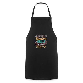 My Best Decisions Involve Fishing Trips - Cooking Apron - black - Front - AI Model Male 185 dark (185cm)